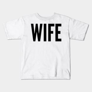 WIFE Kids T-Shirt